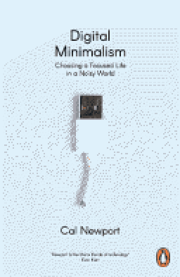 Digital Minimalism by Cal Newport